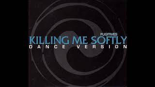 Fugitives - Killing Me Softly (Hero's Radio Mix) (1996) 🎛🎚🔈🔉🔊