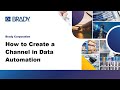 Brady Workstation: How to Set Up a Channel in Data Automation