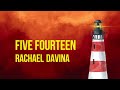 Five fourteen  rachael davina official lyric