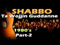 Tan wojjin guddanne ali shabbo mid of 1980s part 2 lovely old guitar songs