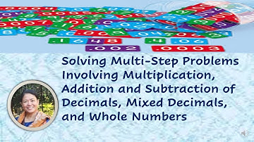 Solving Multi-Step Problems Involving Multiplication, Addition and Subtraction of Decimals