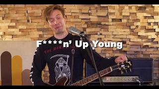 Let Er Riff: F***n&#39; Up Young