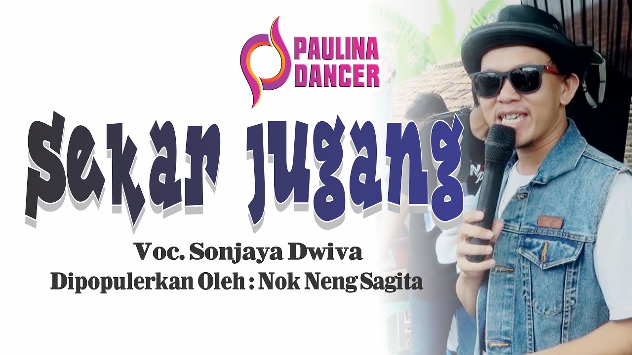 SEKAR JUGANG - SONJAYA DWIVA II PAULINA DANCER II RAMBATAN KULON 7 MEI 2022