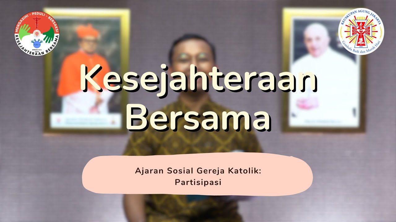KESEJAHTERAAN BERSAMA EPS. 37 AJARAN SOSIAL GEREJA KATOLIK