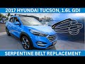 2017 Hyundai Tucson - How to Replace a Serpentine Belt & Idler Pulley