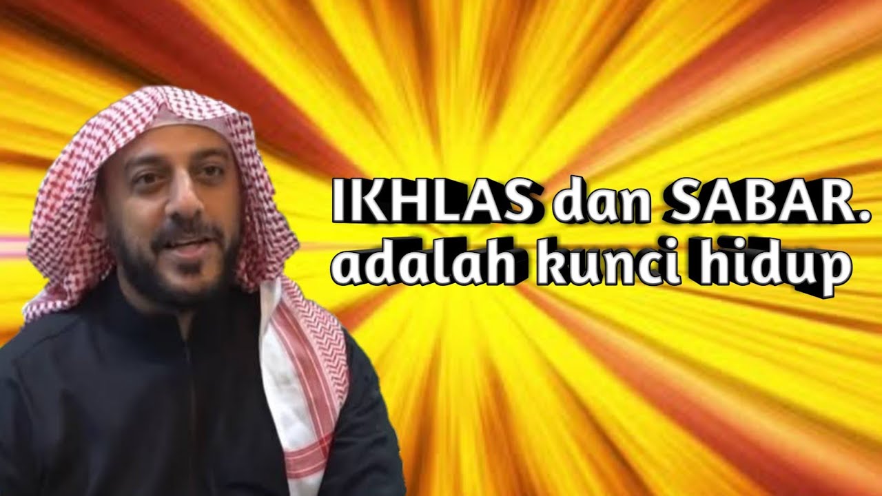 Tausiah santai syekh Ali jaber. ikhlas dan sabar.