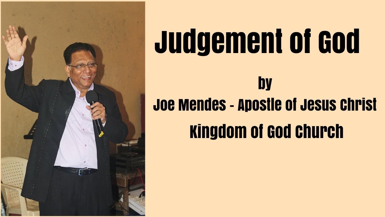 JUDGEMENT OF GOD :- By Joe Mendes - Apostle of Jesus Christ (Hindi Sermon)