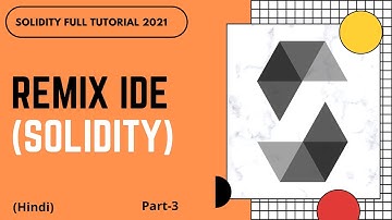 Remix IDE | Solidity Full Course  | Solidity Latest Version  | Part -3 | Hindi