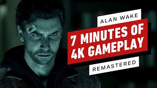 Alan Wake Remastered: 7 Minutes of Gameplay (4K)