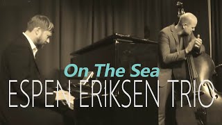 ESPEN ERIKSEN TRIO On The Sea | Swingn Sweet Jazzclub