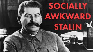Stalin Tries To Be Less Awkward | Forgotten History