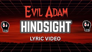 Evil Adam Hindsight Official Lyric Video Featured In Reign Fall
