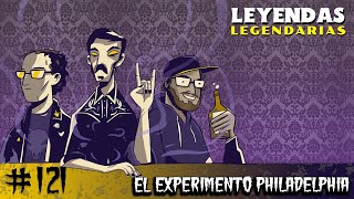 E121: El Experimento Philadelphia