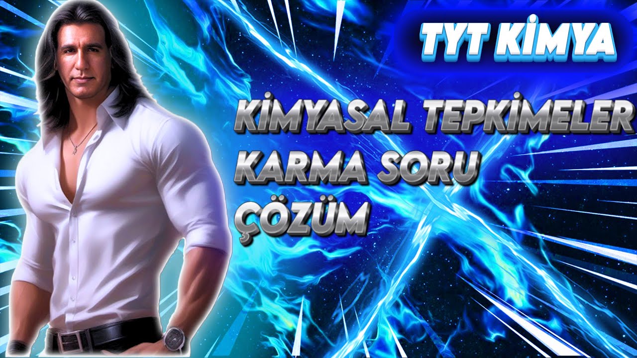 AYDIN YAYINLARI KİMYASAL TEPKİMELER KARMA SORU ÇÖZÜM ( Tyt Kimya 2023 )