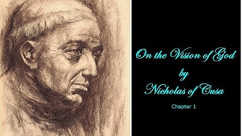 Cusa   On the Vision of God  - Chapter 1