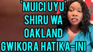 MUICI UYU! 😲SHIRU WA OAKLAND GWIKORA HATIKA-INI NENE AMERICA🥵