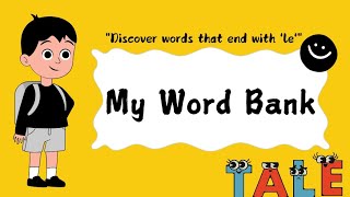 My Word Bank | Words that end with "le" | No need to learn spellings | Vocabulary | Dictation