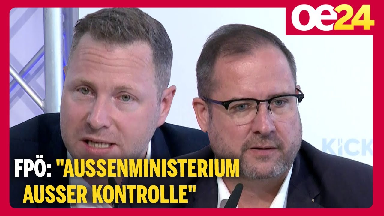 FPÖ: "Außenministerium außer Kontrolle" | Michael Schnedlitz & 