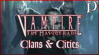Vampire: the Masquerade - Clans & Cities for Storytellers