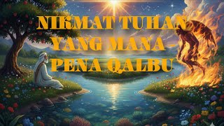 Nikmat Tuhan Yang Mana - Pena Qalbu