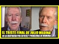 El triste final de JULIO MEDINA | no lo contratan por viejo y sus problemas de memoria