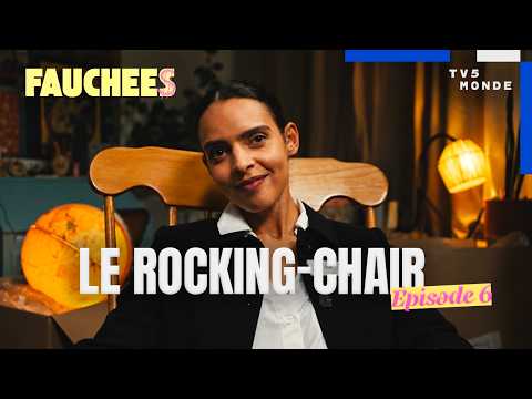 Ils viennent acheter un rocking-chair et les envahissent | FAUCHÉES - EP6 | Série | TV5MONDE