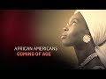 AAFCA Presents: African Americans Coming Of Age