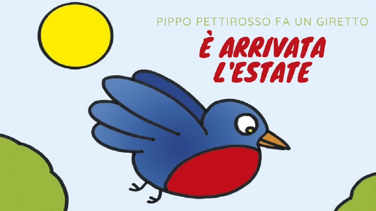 Bambini, è arrivata l'Estate! - Pippo Pettirosso fa un giretto | Didattica a distanza