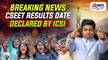 Breaking News - CSEET Results Date Declared By ICSI | Mohit Agarwal