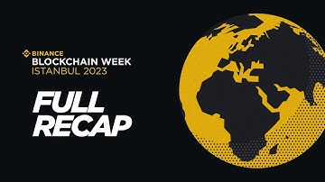 Binance Blockchain Week Istanbul: Recap