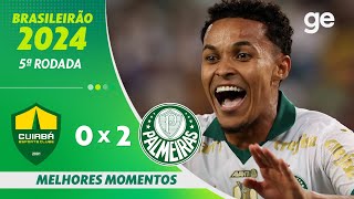 CUIABÁ 0 X 2 PALMEIRAS | MELHORES MOMENTOS | 5ª RODADA BRASILEIRÃO 2024 | ge.globo