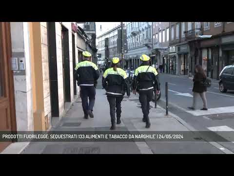 PRODOTTI FUORILEGGE: SEQUESTRATI 133 ALIMENTI E TABACCO DA NARGHILE' | 24/05/2024