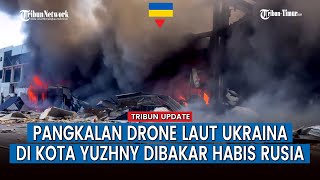 Pasukan Moskow Menggila! Serang Pelabuhan Tempat Drone Laut Ukraina Dipersiapkan