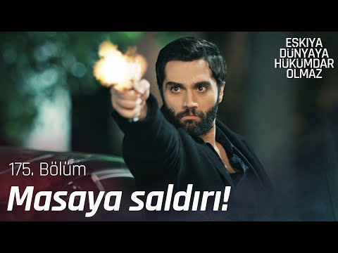 Alpaslan'dan, masaya silahlı saldırı! - Eşkıya Dünyaya Hükümdar Olmaz 175. Bölüm