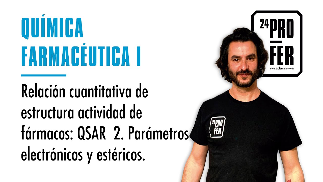 Relación cuantitativa de estructura actividad de fármacos: QSAR 2: Parámetros electrónicos y estéric