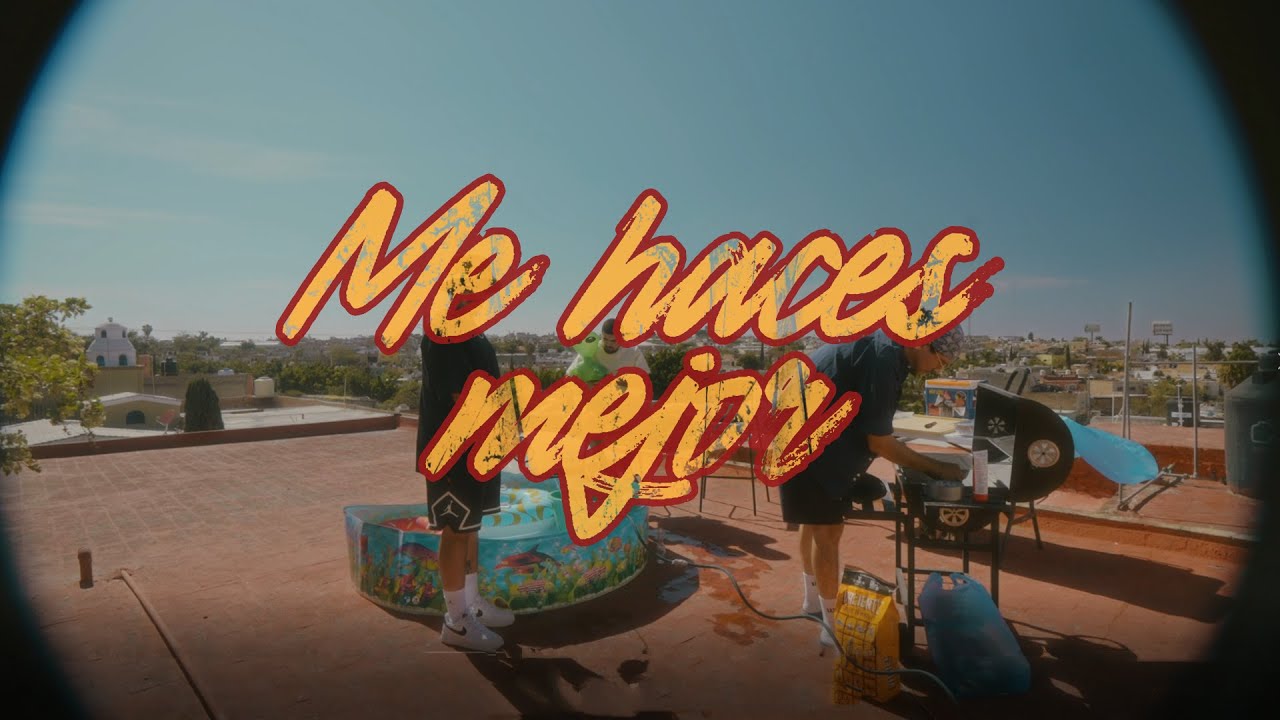 Sherpa Sánchez - Me haces mejor (Visualaizer)