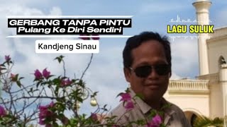 Download Lagu [Lagu Suluk] Gerbang Tanpa Pintu: Sebuah Perjalanan Pulang ke Dalam Diri | Kandjeng Sinau MP3
