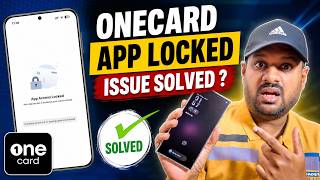ONECARD APP LOCKED ISSUE SOLVED ? ONECARD APP LOCKED ISSUE SOLVED ?