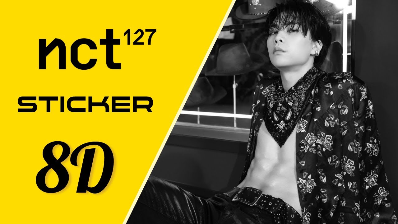 NCT 127 (엔시티 127) Sticker [8D AUDIO] 🎧