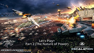 Ashes of the Singularity: Escalation - Part 2 (The Nature of Power)