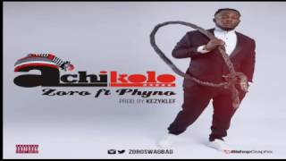 Zoro Achikolo Ft. Phyno