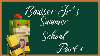 CMM Movie: Bowser Junior's Summer School