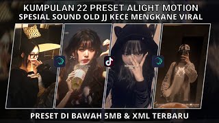 COLLECTION OF 22 SPECIAL OLD SCHOOL JJ ALIGHT MOTION PRESETS, COOL AND VIRAL | PRESETS UNDER 5 MB...