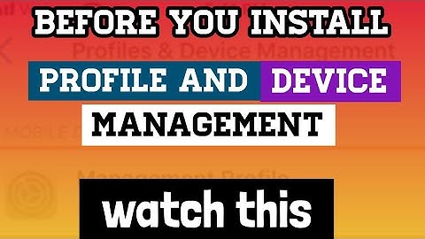 Before You Install Profile And Device Management On iPhone, Watch This !!