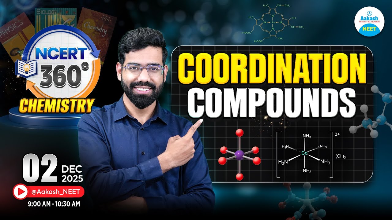 Coordination Compounds | NCERT 360° | Chemistry | NEET 2026 | LIVE 