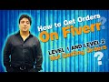 How to get orders on Fiverr? | Level 1 & Level 2 freelancers not getting orders?