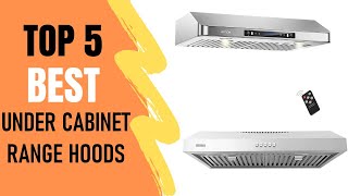 Under Cabinet Range Hoods Reviews : 5 Best Under Cabinet Range Hoods 2021