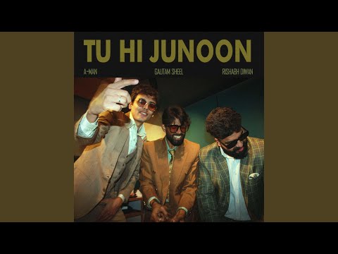 Tu hi junoon - A-man x Gautam sheel x Rishab diwan. ( Visualizer Video )