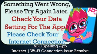 Abc Spelling App Something Went Wrong Please Try Again Later Problem Solution