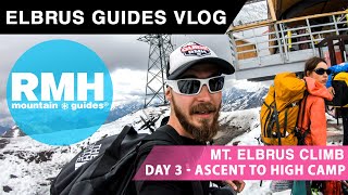 Mount Elbrus Climb DAY 3 - Ascent to the High Camp at 3,850 m | ELBRUS GUIDES VLOG